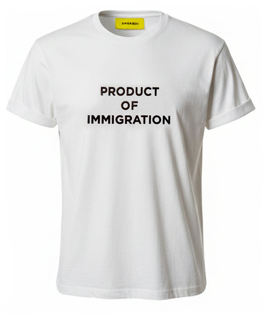 Product Of Immigration Slogan T-shirt